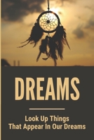 Dreams: Look Up Things That Appear In Our Dreams B09LGLVF8V Book Cover