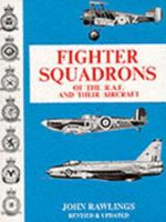 Fighter Squadrons of the RAF and Their Aircraft 035401028X Book Cover