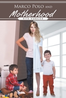Marco Polo and Motherhood 1098030567 Book Cover