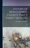 History of Montgomery County, Part II Family Sketches 1016737327 Book Cover