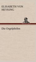 Die Orgelpfeifen 3842405820 Book Cover