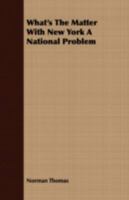 What's the Matter with New York? A National Problem 1409790290 Book Cover