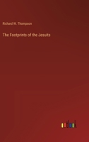 The Footprints of the Jesuits 3368911376 Book Cover