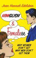 Himglish and Femalese: Why Girls Don't Get Why Boys Don't Get Them 1848091729 Book Cover