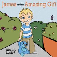 James and the Amazing Gift 178803662X Book Cover