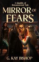Mirror Of Fears: A Gladdis of Rowanswood Tale B0GTVX9TWW Book Cover