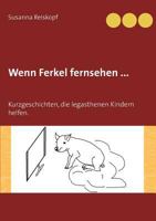 Wenn Ferkel fernsehen ...: Kurzgeschichten, die legasthenen Kindern helfen. 3741297909 Book Cover