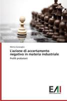 L'Azione Di Accertamento Negativo in Materia Industriale 3639665805 Book Cover