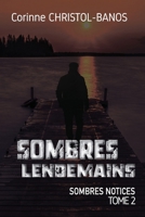 Sombres lendemains: Sombres notices, Tome 2 9523905694 Book Cover
