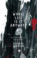 Whose Life Is It Anyway? 0648150860 Book Cover
