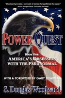 Power Quest - Book One: America's Obsession with the Paranormal 1460907426 Book Cover