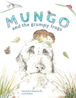 Mungo and the grumpy frogs 0639725244 Book Cover