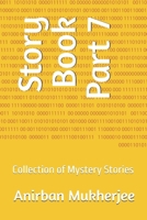 Story Book Part 7: Collection of Mystery Stories (Collection of different Stories) B0DX1WMX3R Book Cover