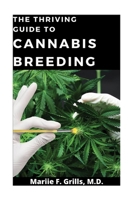 THE, THRIVING GUIDE TO CANNABIS BREEDING B08C4525GW Book Cover