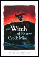 The Witch of Beaver Creek Mine 0892727632 Book Cover