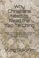 Why Christians Need to Read the Tao Te Ching 1494768674 Book Cover