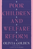 Poor Children and Welfare Reform: 0865690456 Book Cover