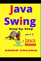 Java Swing: Step by Step Part 2 1086747070 Book Cover