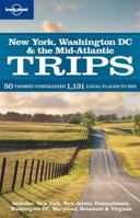 Lonely Planet Regional Guide New York, Washington Dc & the Mid-atlantic Trips (Lonely Planet Regional Guide) 1741797314 Book Cover