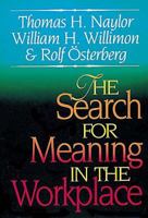 The Search for Meaning in the Workplace 0687015480 Book Cover