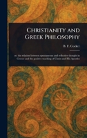 Christianity and Greek Philosophy 1023191660 Book Cover