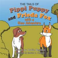 The Tails of Pippi Pippy and Frieda Fox with a New Adventure 1634172205 Book Cover