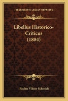 Libellus Historico-Criticus (1884) 1160745943 Book Cover