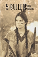 5 Bullets (Marshal Boone Crowe Western) 1686310145 Book Cover