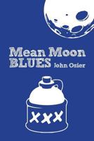 Mean Moon Blues 1482391287 Book Cover