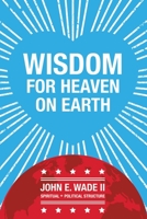 Wisdom for Heaven on Earth 179608719X Book Cover