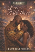 Love in Aisle Three B0GWSZBMRK Book Cover