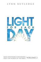 Light for Each Day, Volume 2: Daily Devotions Containing Only the Words of the Bible 0989705811 Book Cover