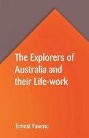 The Explorers of Australia and their Life-work 9387600645 Book Cover