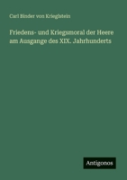 Friedens- und Kriegsmoral der Heere am Ausgange des XIX. Jahrhunderts 3563164290 Book Cover