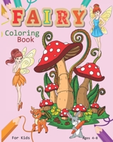 Fairy Coloring Book For Kids Ages 4-8: Magical Fairy Coloring Book Featuring Cute Fairies, Woodland Creatures, And More 1699593108 Book Cover