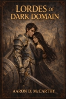 Lordes of Dark Domain: Book One B0GSN37H4G Book Cover