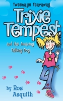 Trixie Tempest and the Amazing Talking Dog: v. 1 (Trixie) 0007144210 Book Cover
