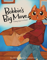 Bobbie's Big Move : Finding Hope in a Friend and Turning Fear into Adventure 1640956700 Book Cover