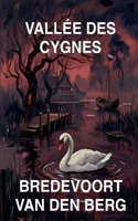 Vallée des Cygnes (Histoires d'Horreur En Français - Bredevoort Van Den Berg) (French Edition) B0GXDCC9B3 Book Cover