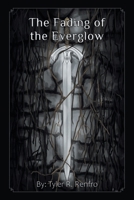 The Fading of The Everglow 1662483155 Book Cover
