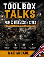 Toolbox Talks UK: Special Edition: TV & Film Sites (UK Edition: Construction Site Safety Documentation) B0HKKBPNK7 Book Cover