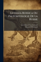 Lethaea Rossica Ou Paléontologie De La Russie: Ou, Paléontologie De La Russie, Volumes 1-3 1142355403 Book Cover