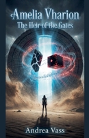 Amelia Vharion The Heir of the Gates B0HH24HDDD Book Cover