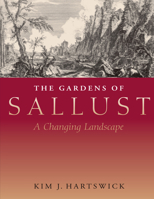 The Gardens of Sallust: A Changing Landscape 0292714327 Book Cover