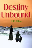 Destiny Unbound 1430310669 Book Cover