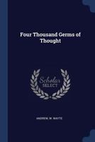 Four Thousand Germs of Thought 1376948672 Book Cover