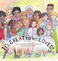 It's GREAT to be LOVED! 1525576003 Book Cover