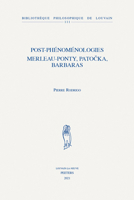 Post-phénoménologies: Merleau-Ponty, Patočka, Barbaras 9042945486 Book Cover