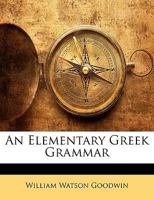 An Elementary Greek Grammar 9353953812 Book Cover