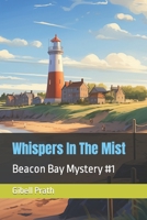 Whispers In The Mist: Beacon Bay Mystery 1 (Beacon Bay Mysteries) B0CW49Z2ZB Book Cover